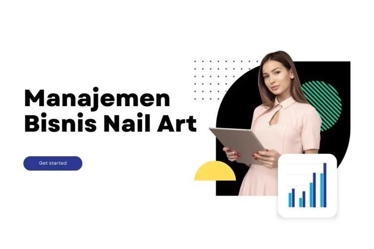 Panduan dan Contoh Manajemen Bisnis Nail Art Lengkap