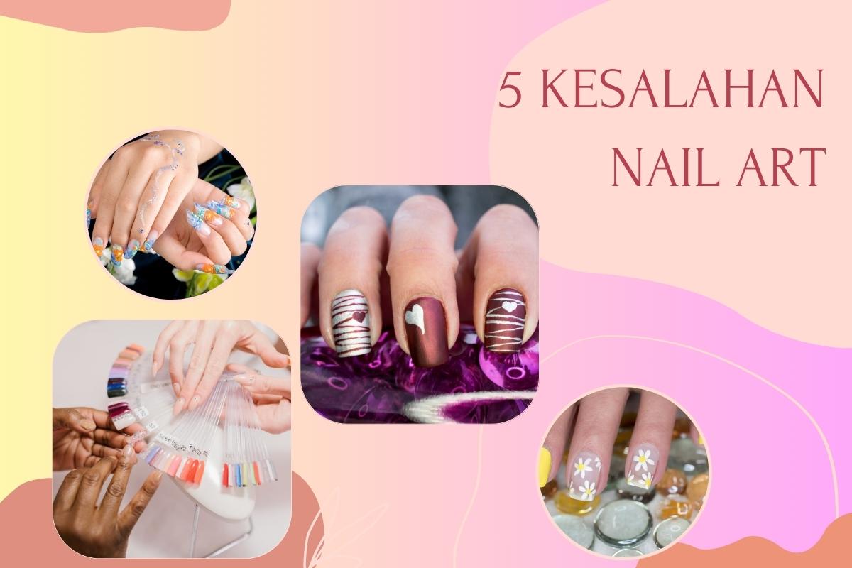 kesalahan nail art