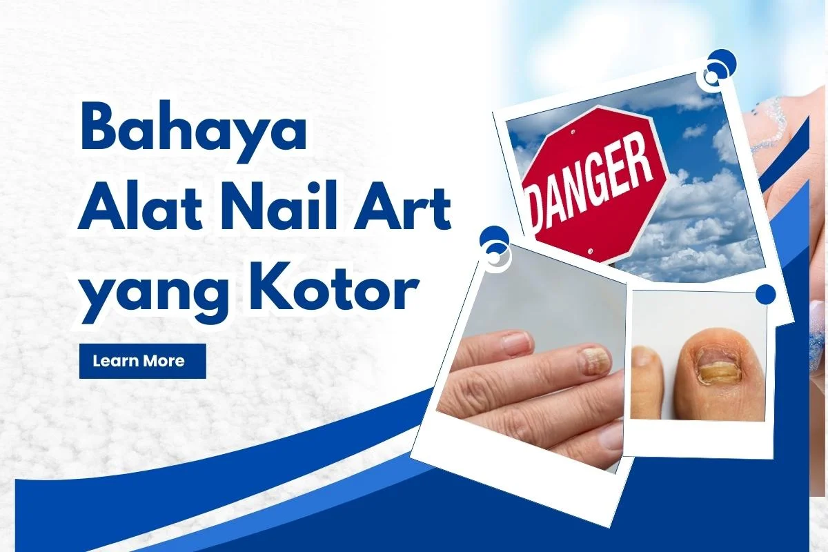 bahaya alat nail art kotor
