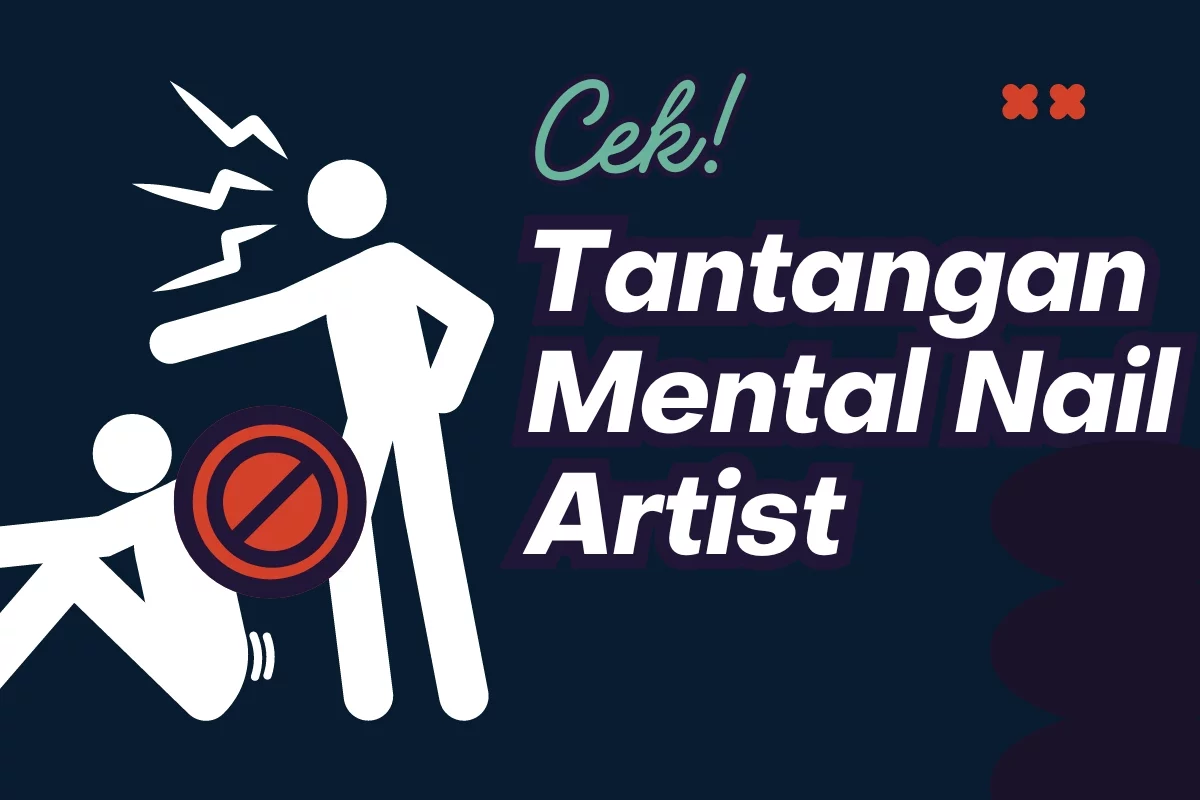 tantangan mental nail artist