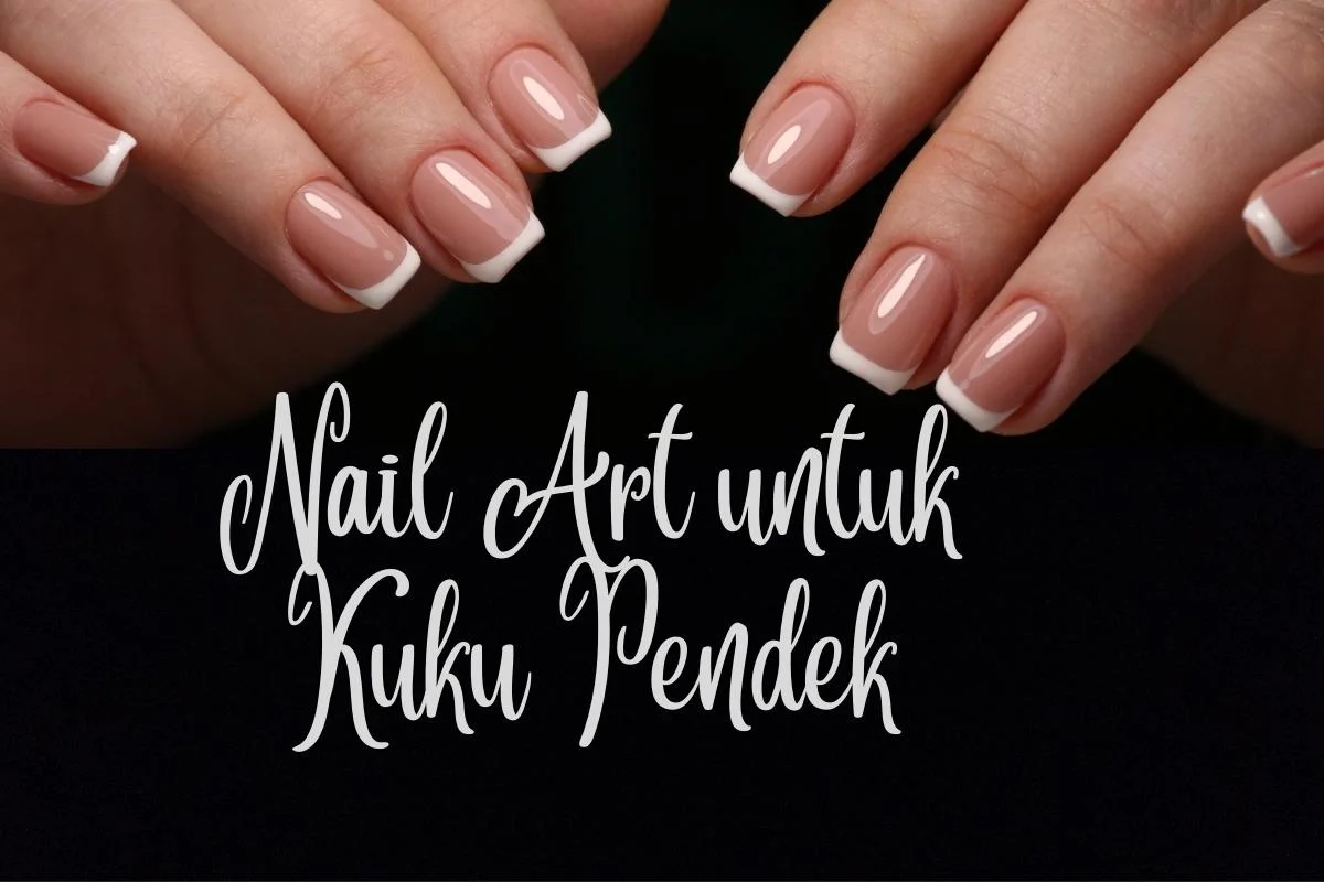 nail art untuk kuku pendek