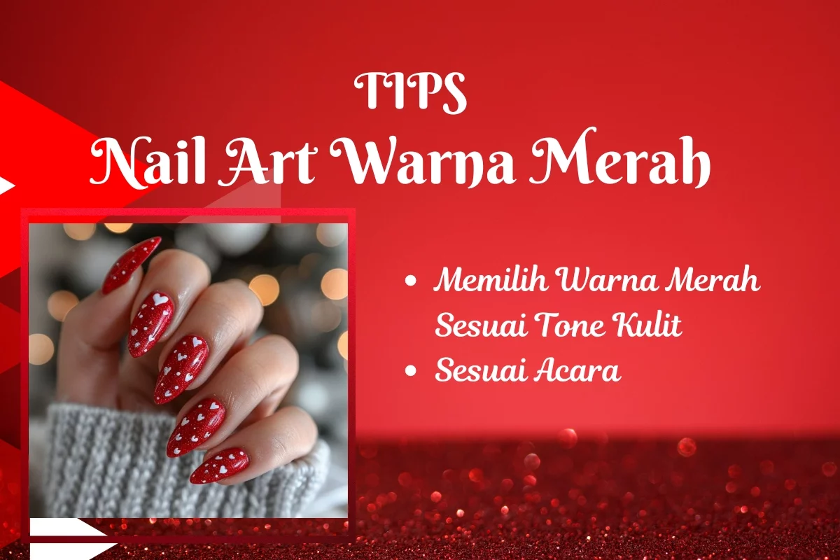 tips menghasilkan Nail art warna merah